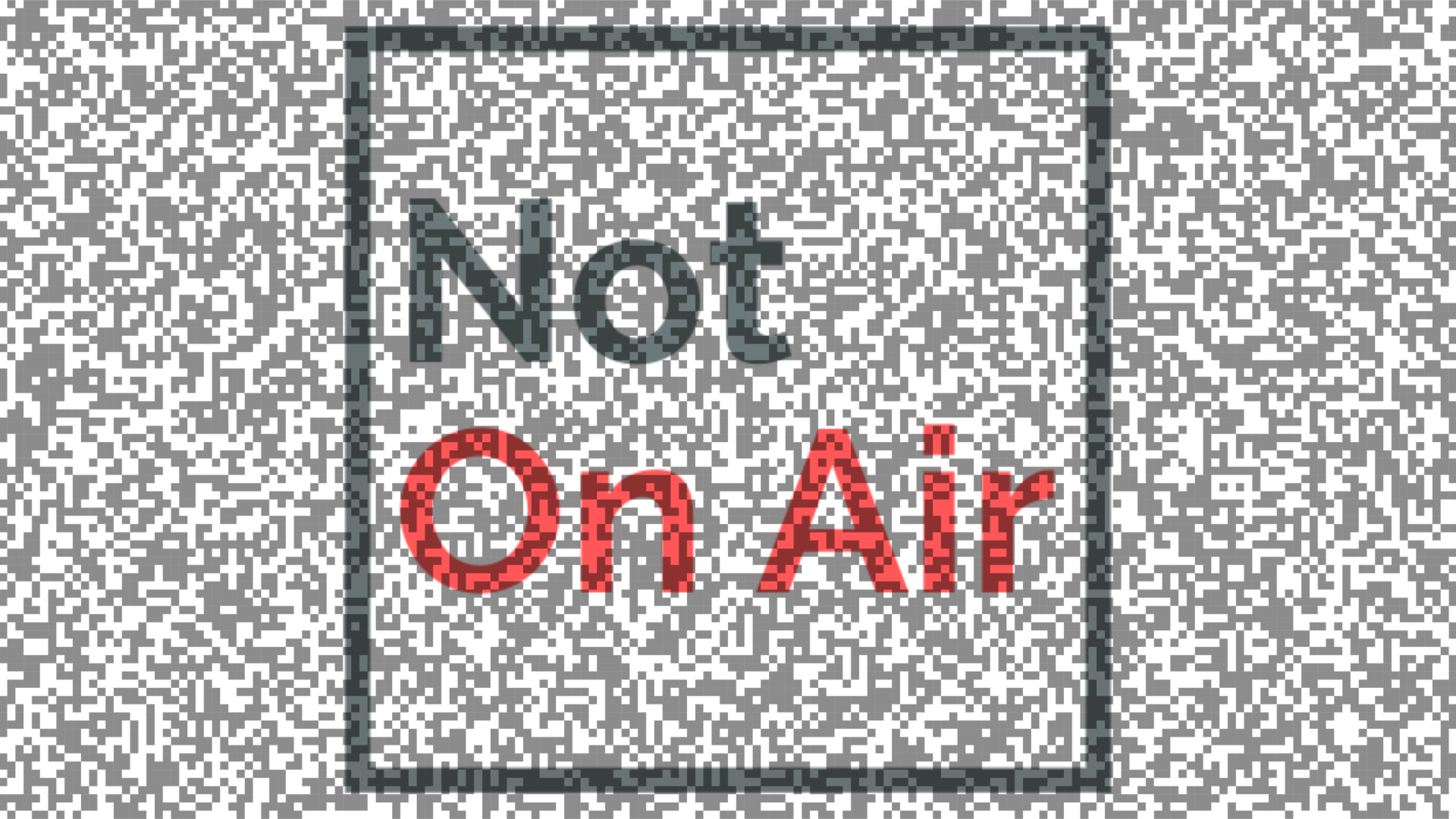 Not On Air Monochrome Static wallpaper with black-and-white television noise and a centered gray-and-red logo.