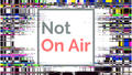 Not On Air Signal Break wallpaper with colorful broadcast test bars and digital glitch lines around the logo.